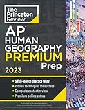 Princeton Review AP Human Geography Premium Prep, 2023: 6 Practice Tests + Complete Content Review + Strategies & Techniques (College Test Preparation)