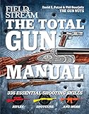 The Total Gun Manual: 335 Essential Shooting Skills