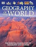 Geography of the World: The Essential Family Guide to Geography and Culture