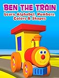 Ben The Train Learn Alphabet, Numbers, Colors & Shapes