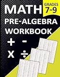 Pre Algebra Workbook Grade 7-9 With Answers: Pre Algebra Math Practice Workbook For 7th,8th, and 9th Grades with More Than 1000 Exercises - One side Two side | Math Worksheets For Grade 7 & 9