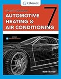 Today's Technician: Automotive Heating & Air Conditioning Classroom Manual and Shop Manual (MindTap Course List)