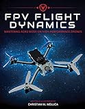 FPV Flight Dynamics: Mastering Acro Mode on High-Performance Drones