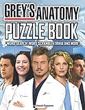 Grey's Anatomy Puzzle Book: A Fantastic Puzzle Book For Stress Relieving, Relaxation And Have Fun With Flawless Activities In “Grey's Anatomy” - ... Scrambles, Missing Letters, Trivia Questions
