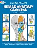 Human Anatomy Coloring Book: an Entertaining and Instructive Guide to the Human Body - Bones, Muscles, Blood, Nerves and How They Work (Coloring Books) (Dover Science For Kids Coloring Books)