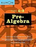 Kumon Pre Algebra-Grades 6-8 (Kumon Middle School Math Workbooks)