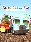 Toby the Garbage Truck | Amazing Adventures with Max and Friends