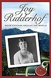 Joy Ridderhof: Voice Catcher Around the World (Potter's Wheel Books)