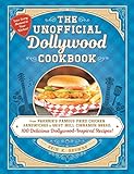 The Unofficial Dollywood Cookbook: From Frannie's Famous Fried Chicken Sandwiches to Grist Mill Cinnamon Bread, 100 Delicious Dollywood-Inspired Recipes! (Unofficial Cookbook Gift Series)