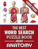 The Best Word Search Puzzle Book about Anatomy: 40 Challenging Word Searches for Summer, Vacations & Free Times