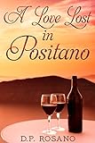 A Love Lost in Positano: Wine, Culture And Passion In Italy