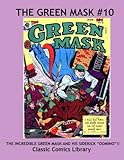 The Green Mask Comics Issue #10: Highest Quality Reprints!: Highest Quality Reprints Available From World's Largest Classic Comics Reprint Library