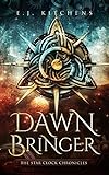 Dawn Bringer (The Star Clock Chronicles Book 1)