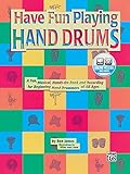 Ultimate Beginner Have Fun Playing Hand Drums for Bongo, Conga and Djembe Drums: A Fun, Musical, Hands-On Book and CD for Beginning Hand Drummers of ... & Online Audio (The Ultimate Beginner Series)
