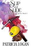 Slip and Slide (The Death and Destruction Series Book 3)