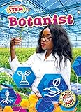 Botanist (Careers in STEM: Blastoff! Readers, Level 3)