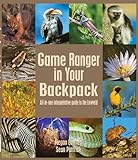 Game Ranger in Your Backpack: All-in-One Interpretative Guide to the Lowveld