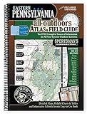 Eastern Pennsylvania All-Outdoors Atlas & Field Guide