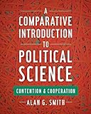 A Comparative Introduction to Political Science: Contention and Cooperation