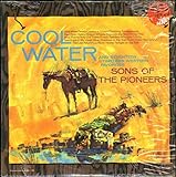 Cool Water (And Seventeen Timeless Western Favorities) by Sons of the Pioneers. Living Stereo LP