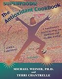 The Antioxidant Cookbook: A Nutritionist's Secret Strategy
