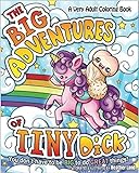 The Big Adventures of Tiny Dick: Adult Coloring Book