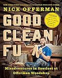 Good Clean Fun: Misadventures in Sawdust at Offerman Woodshop